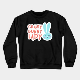 Crazy Bunny Lady Crewneck Sweatshirt